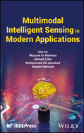 Multimodal Intelligent Sensing in Modern Applications