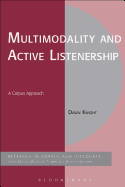 Multimodality and Active Listenership: A Corpus Approach