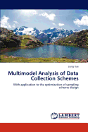 Multimodel Analysis of Data Collection Schemes