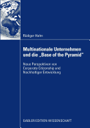 Multinationale Unternehmen Und Die Base of the Pyramid: Neue Perspektiven Von Corporate Citizenship Und Nachhaltiger Entwicklung