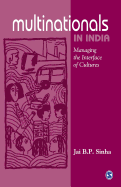 Multinationals in India: Managing the Interface of Cultures