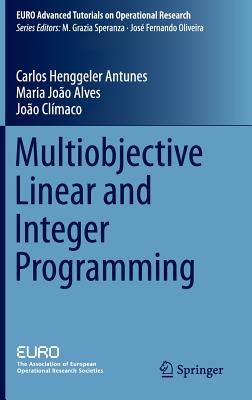 Multiobjective Linear and Integer Programming - Henggeler Antunes, Carlos, and Alves, Maria Joao, and Climaco, Joao