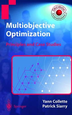 Multiobjective Optimization: Principles and Case Studies - Collette, Yann, and Siarry, Patrick