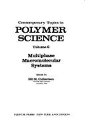 Multiphase Macromolecular Systems - Culbertson, Bill M