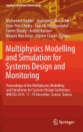 Multiphysics Modelling and Simulation for Systems Design and Monitoring: Proceedings of the Multiphysics Modelling and Simulation for Systems Design Conference, Mmssd 2014, 17-19 December, Sousse, Tunisia