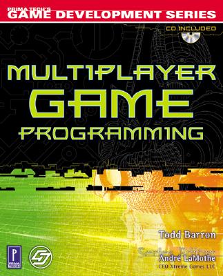 Multiplayer Game Programming - Barron, Todd