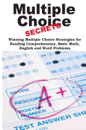 Multiple Choice Secrets!: Winning Multiple Choice Strategies for Any Test!