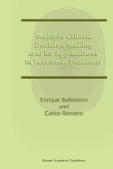 Multiple Criteria Decision Making and its Applications to Economic Problems