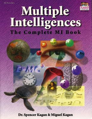 Multiple Intelligences: The Complete Mi Book - Kagan, Spencer, and Kagan, Miguel