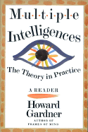 Multiple Intelligences: The Theory in Practice, a Reader