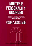 Multiple Personality Disorder: Diagnosis, Clinical Features, and Treatment