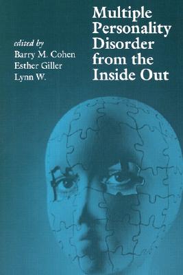 Multiple Personality Disorder from the Inside Out - Barry, Cohen, and Cohen, Barry M (Editor), and Lynn W (Editor)