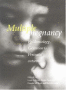 Multiple Pregnancy: Epidemiology, Gestation, and Perinatal Outcome