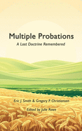 Multiple Probations: A Lost Doctrine Remembered