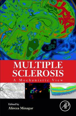 Multiple Sclerosis: A Mechanistic View - Minagar, Alireza (Editor)