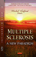 Multiple Sclerosis: A New Paradigm