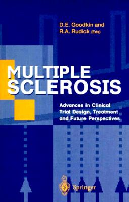 Multiple Sclerosis: Advances in Clinical Trial Design, Treatment and Future Perspectives - Goodkin, Donald E (Editor), and Rudick, Richard A (Editor)