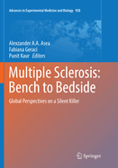 Multiple Sclerosis: Bench to Bedside: Global Perspectives on a Silent Killer