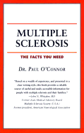 Multiple Sclerosis: The Facts You Need - O'Connor, Paul, Dr.