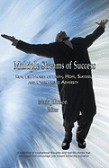 Multiple Streams of Success: Real Life Stories of Faith, Hope, Success, and Overcoming Adversity