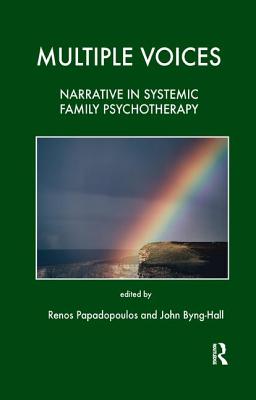 Multiple Voices: Narrative in Systemic Family Psychotherapy - Byng-Hall, John (Editor), and Papadopoulos, Renos K (Editor)