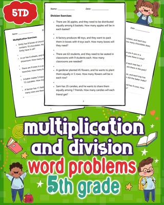 Multiplication and Division Word Problems 5th Grade: Unlock your child's math success with engaging 5th-grade word problems in multiplication and division. Boost skills effortlessly. - Hang, Timothy C