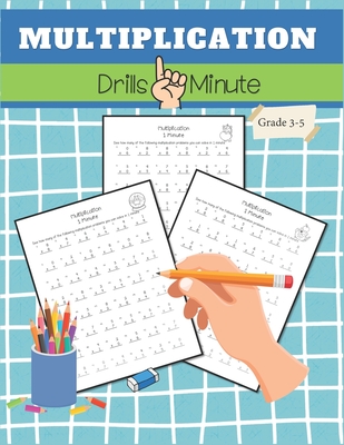 Multiplication Drills Minute Grade 3-5: Quick and Effective Practice to Master Multiplication Facts - Learning, Nasipa