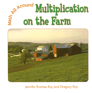 Multiplication on the Farm - Rozines Roy, Jennifer, and Roy, Gregory