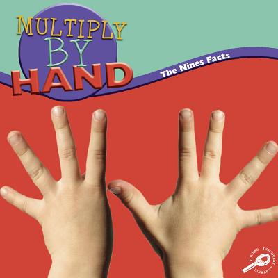 Multiply by Hand: The Nines Facts - Freeman, Marcia