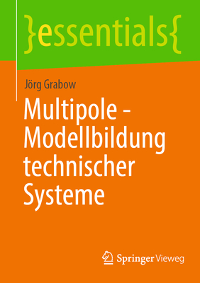 Multipole - Modellbildung technischer Systeme - Grabow, Jrg