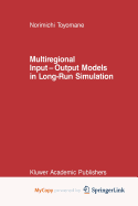 Multiregional Input - Output Models in Long-Run Simulation - Toyomane, N