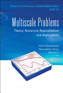 Multiscale Problems: Theory, Numerical Approximation and Applications