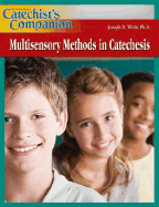 Multisensory Methods in Catechesis - White, Joseph D