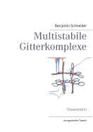 Multistabile Gitterkomplexe - Schneider, Benjamin