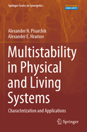 Multistability in Physical and Living Systems: Characterization and Applications