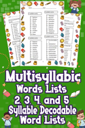 Multisyllabic Words Lists 2, 3, 4, and 5 Syllable Decodable Word Lists: Uncover the Ultimate Multisyllabic Word Lists! From 2 to 5 Syllables, Boost Your Vocabulary Now! Dive In for Words That Impress!