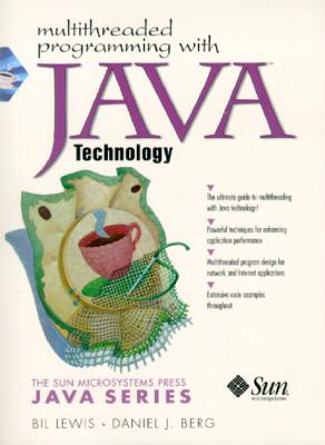 Multithreaded Programming with Java Technology - Lewis, Bil, and Berg, Daniel J, and Sun Microsystems Press