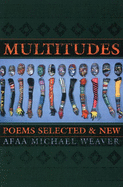 Multitudes: Poems Selected & New