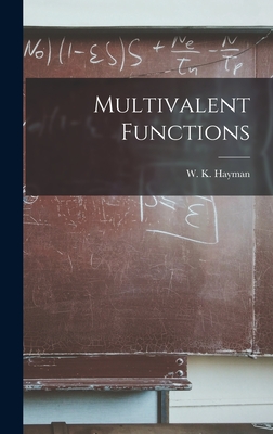 Multivalent Functions - Hayman, W K (Walter Kurt) 1926- (Creator)