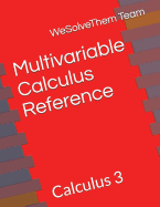 Multivariable Calculus Reference: Calculus 3