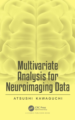 Multivariate Analysis for Neuroimaging Data - Kawaguchi, Atsushi