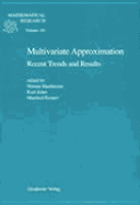 Multivariate Approximation: Recent Trends and Results - Haumann, Werner (Editor), and Reimer, Hans (Editor), and Jetter, Kurt (Editor)