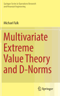 Multivariate Extreme Value Theory and D-Norms