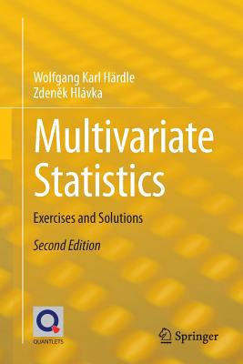 Multivariate Statistics: Exercises and Solutions - Hrdle, Wolfgang Karl, and Hlvka, Zdenek