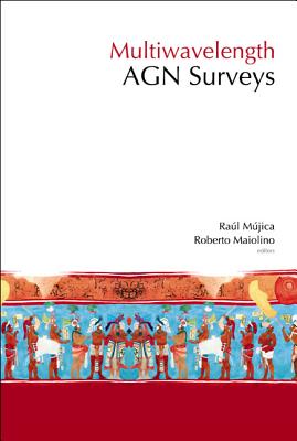 Multiwavelength Agn Surveys - Proceedings of the Guillermo Haro Conference 2003 - Mujica, Raul (Editor), and Maiolino, Roberto (Editor)