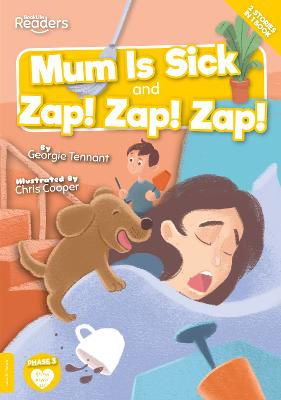 Mum Is Sick and Zap! Zap! Zap! - Tennant, Georgie, and Cooper, Chris (Designer)