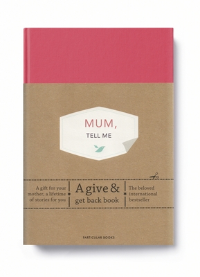 Mum, Tell Me: A Give & Get Back Book - Vliet, Elma van