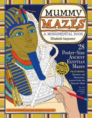 Mummy Mazes: A Monumental Book - Carpenter, Elizabeth