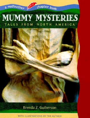 Mummy Mysteries: Tales from North America - Guiberson, Brenda Z