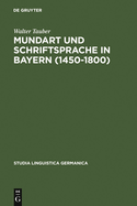 Mundart und Schriftsprache in Bayern (1450-1800)